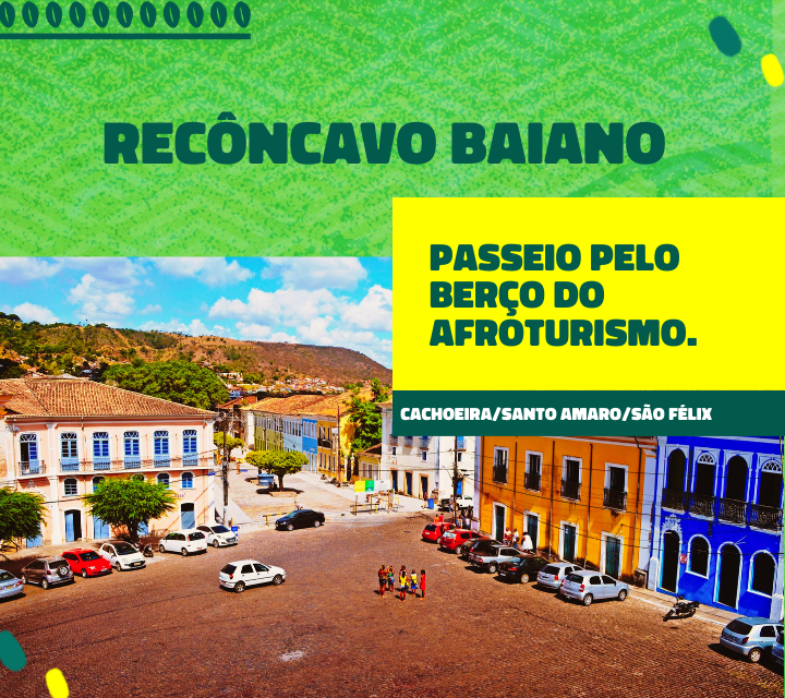 Recôncavo Baiano: Passeio pelo Berço do Afroturismo