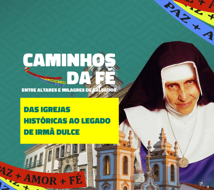 Caminhos da Fé – Entre Altares e Milagres de Salvador