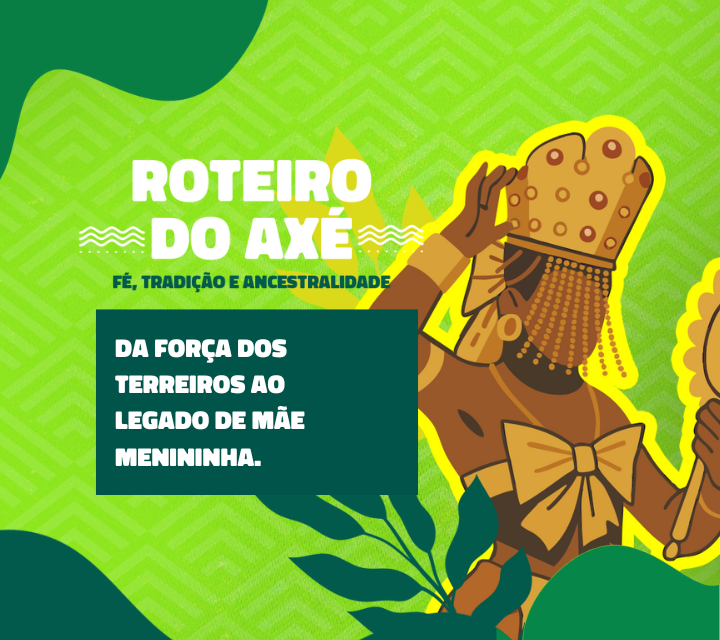 Roteiro do Axé – Fé, Tradição e Ancestralidade