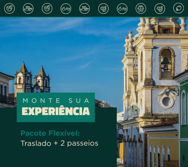 Pacote Flexível: Traslado Chegada e saída + 2 passeios a escolher
