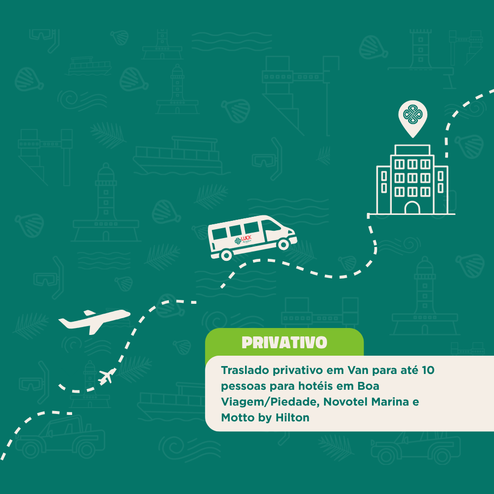 Traslado de chegada privativo em Van para até 10 pessoas para Boa Viagem ou Piedade