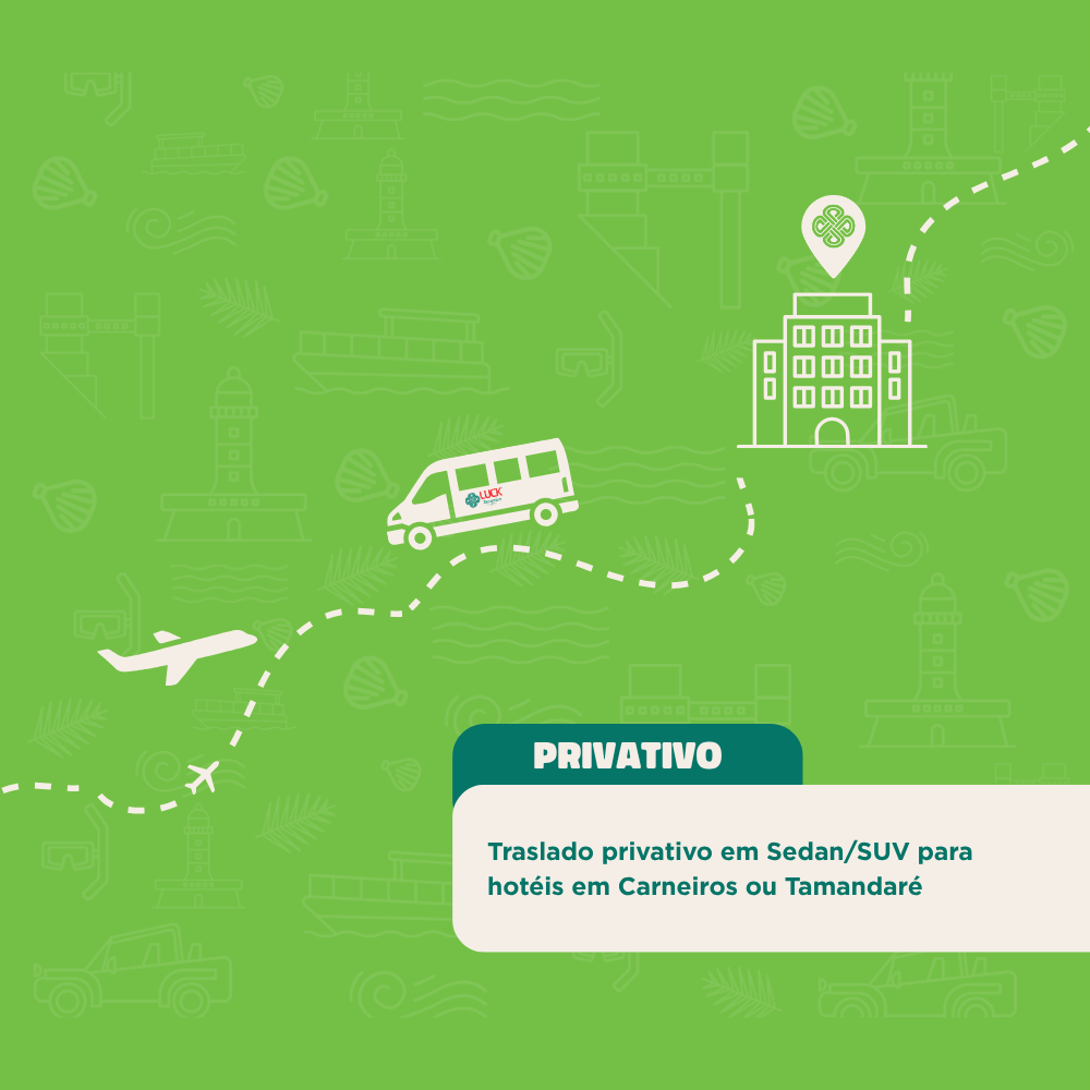 Traslado de saída privativo em Sedan/SUV saindo de Carneiros ou Tamandaré