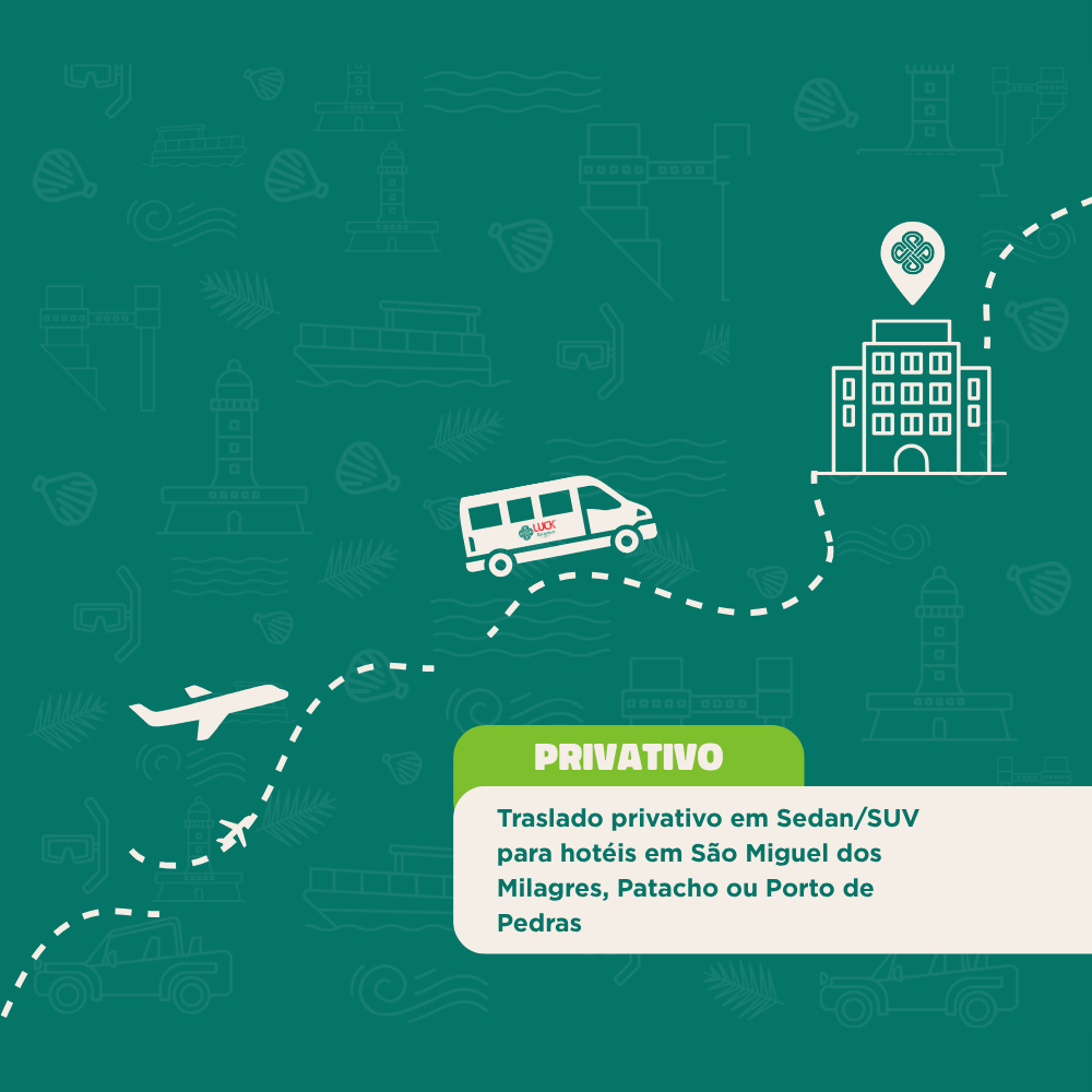 Traslado de chegada privativo em Sedan/SUV para São Miguel dos Milagres, Patacho ou Porto de Pedras