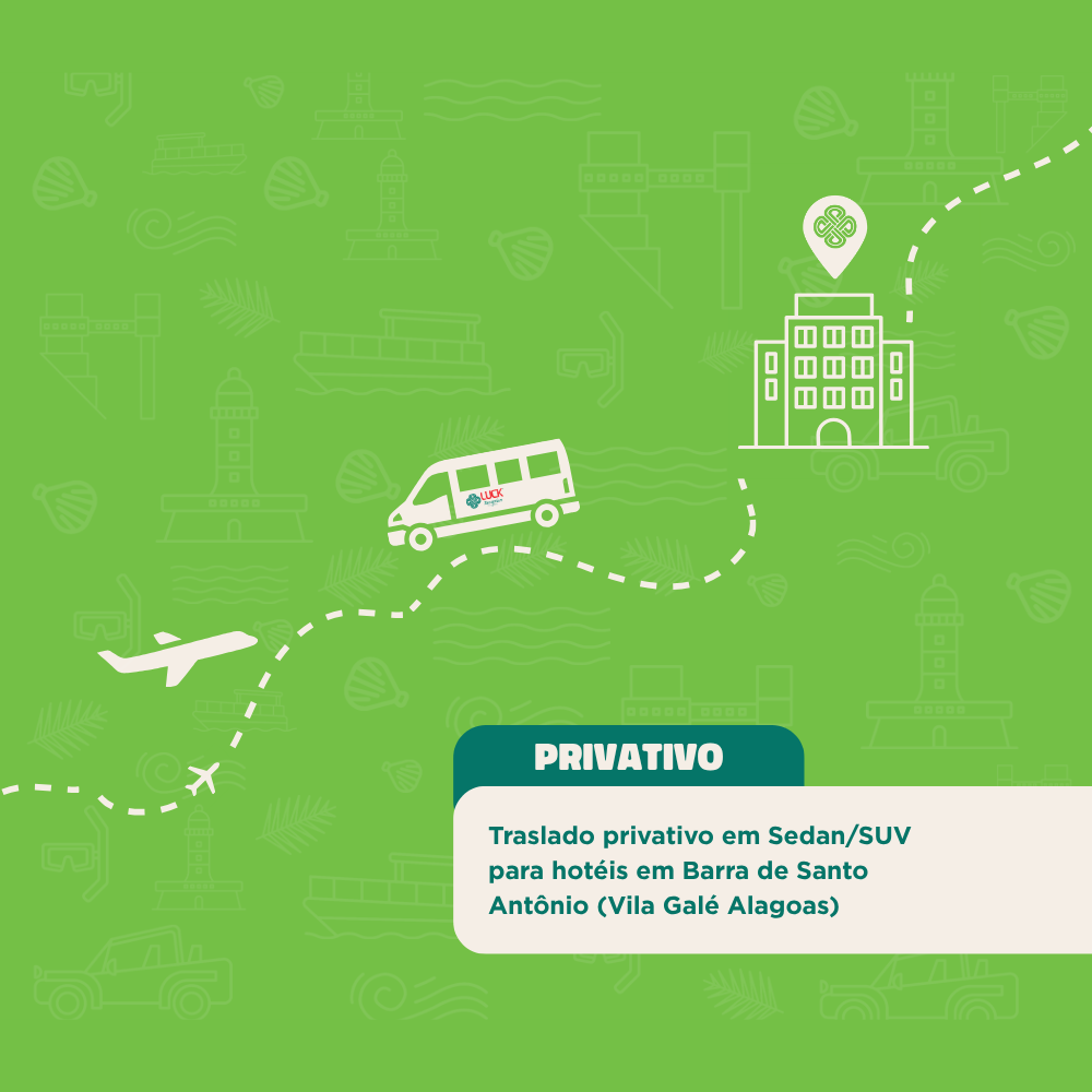 Traslado de saída privativo em Sedan/SUV saindo de Barra de Santo Antônio (Vila Galé Alagoas)